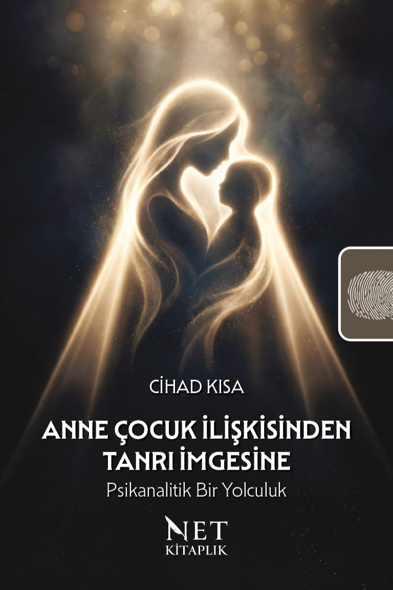 Anne Çocuk İlişkisinden Tanrı İmgesine: Psikanalitik Bir Yolculuk - Cihad Kısa kitap kapağı