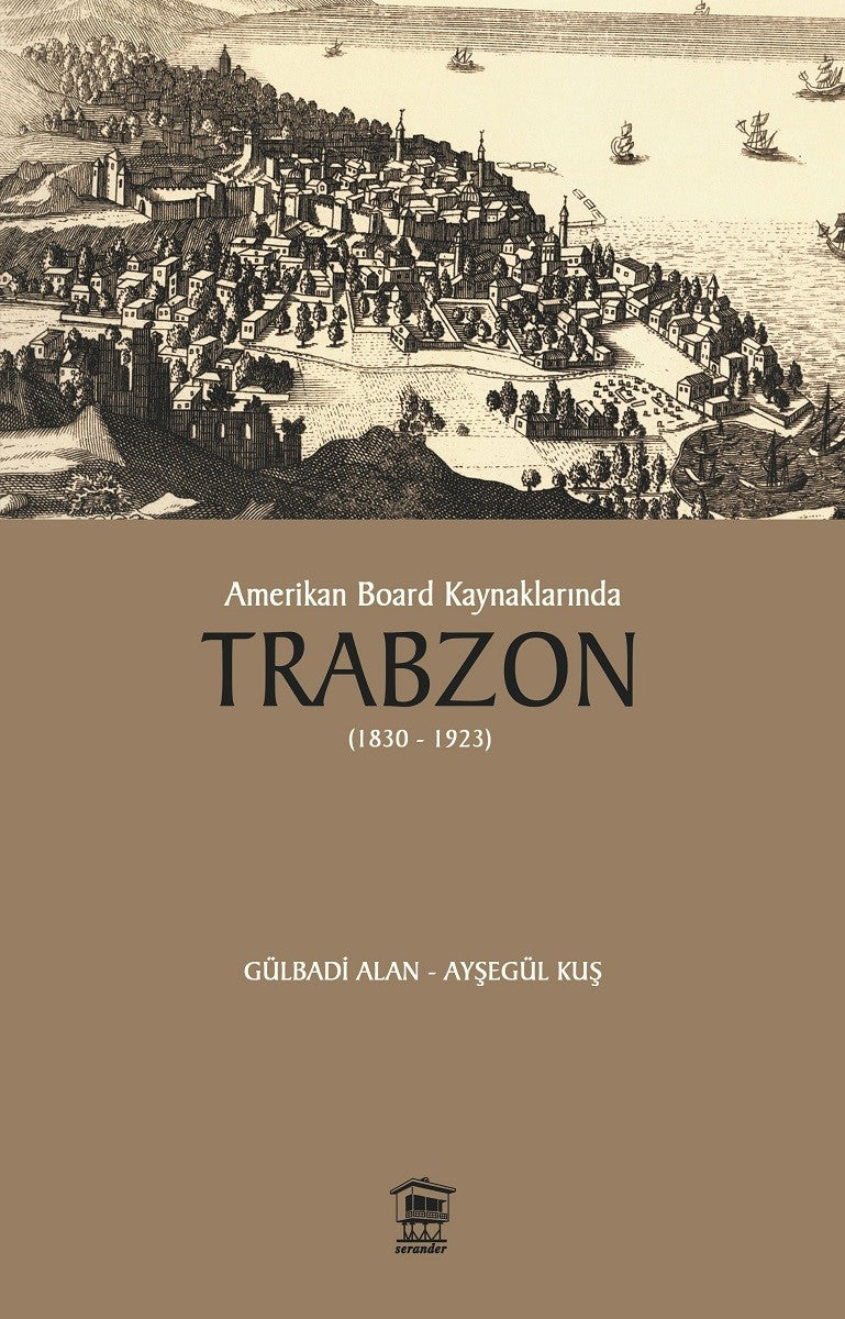 Amerikan Board Kaynaklarında Trabzon - Gülbadi Alan kitap kapağı