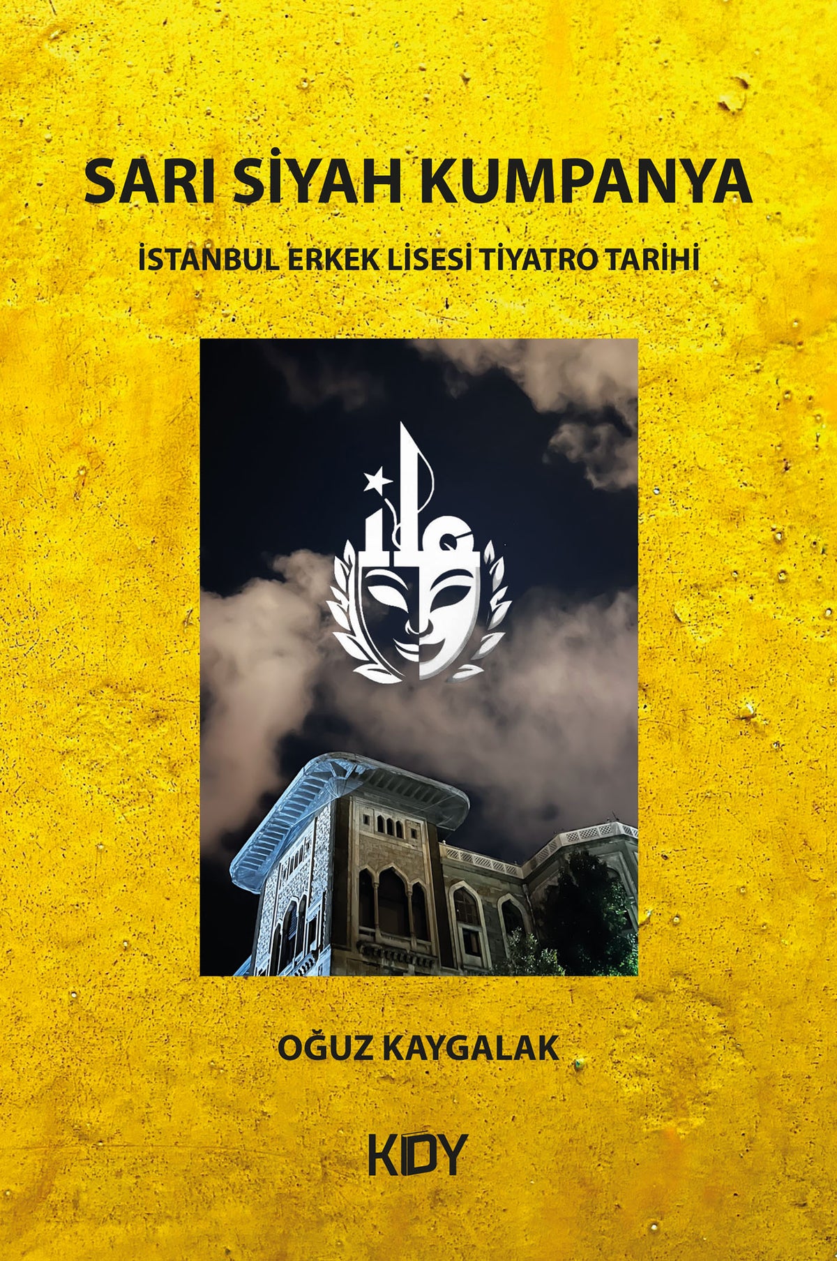 Sarı Siyah Kumpanya - Oğuz Kaygalak kitap kapağı