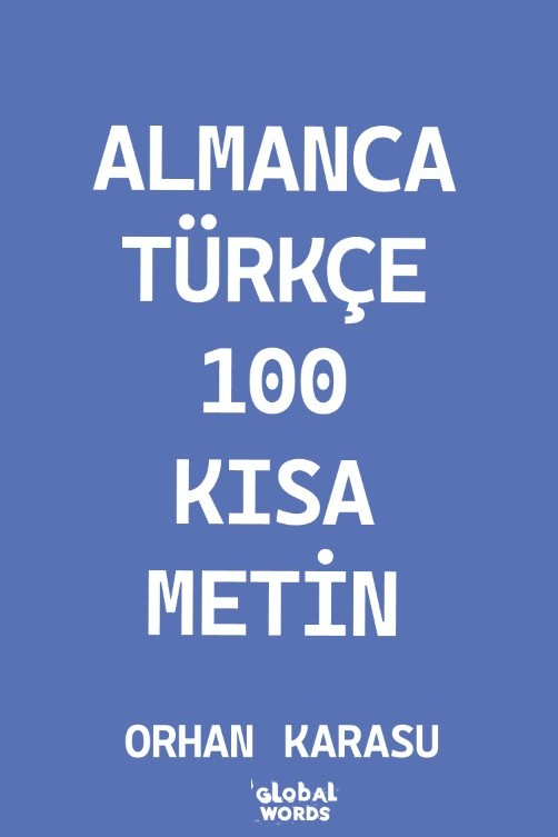 Almanca-Türkçe 100 Kısa Metin - Orhan Karasu kitap kapağı