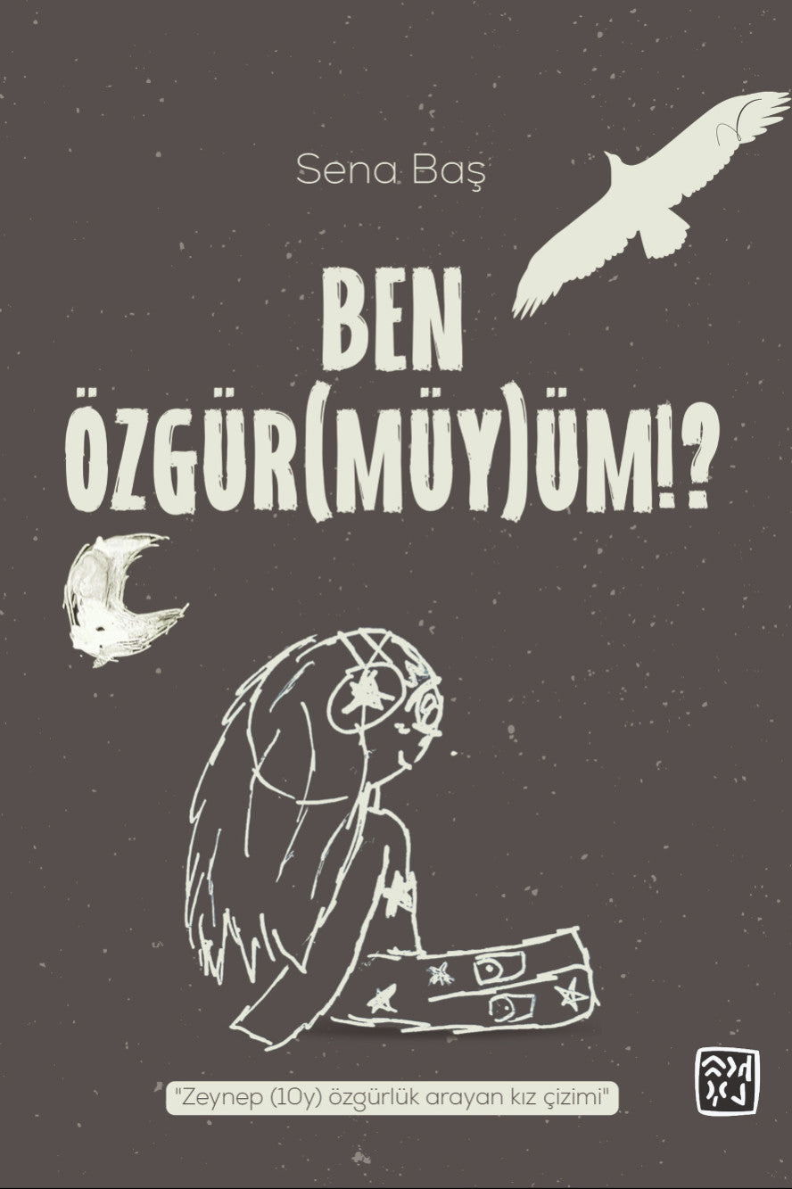 Ben Özgür(müy)üm!? - Sena Baş kitap kapağı