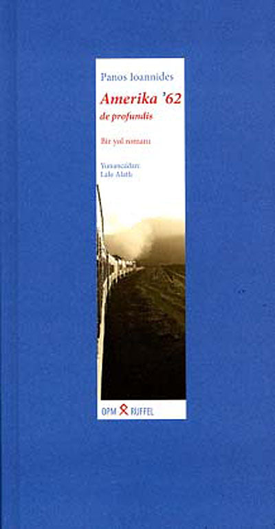 Amerika'62 - de profundis Bir Yol Romanı - Panos Ioannides kitap kapağı