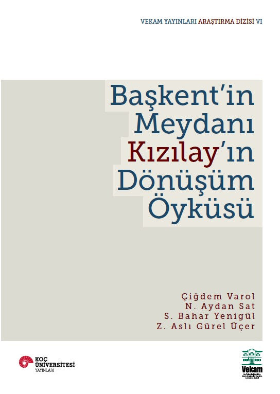 Başkent'in Meydanı Kızılay'ın Dönüşüm Öyküsü - Kolektif kitap kapağı