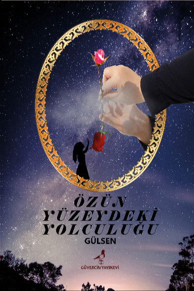 Özün Yüzeydeki Yolculuğu - Gülsen kitap kapağı