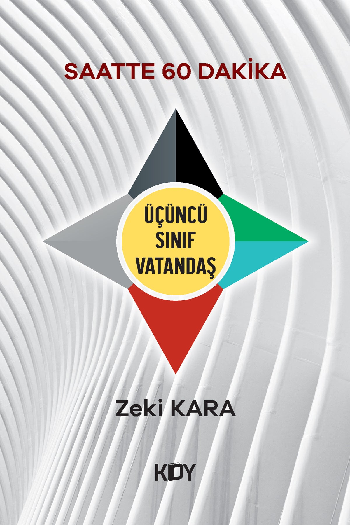 Üçüncü Sınıf Vatandaş - Zeki Kara kitap kapağı