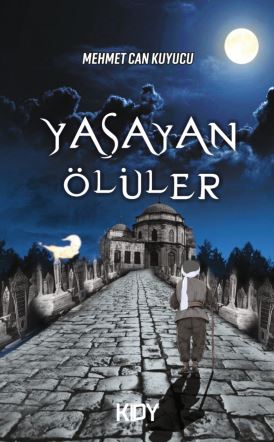 Yaşayan Ölüler - Mehmet Can Kuyucu kitap kapağı