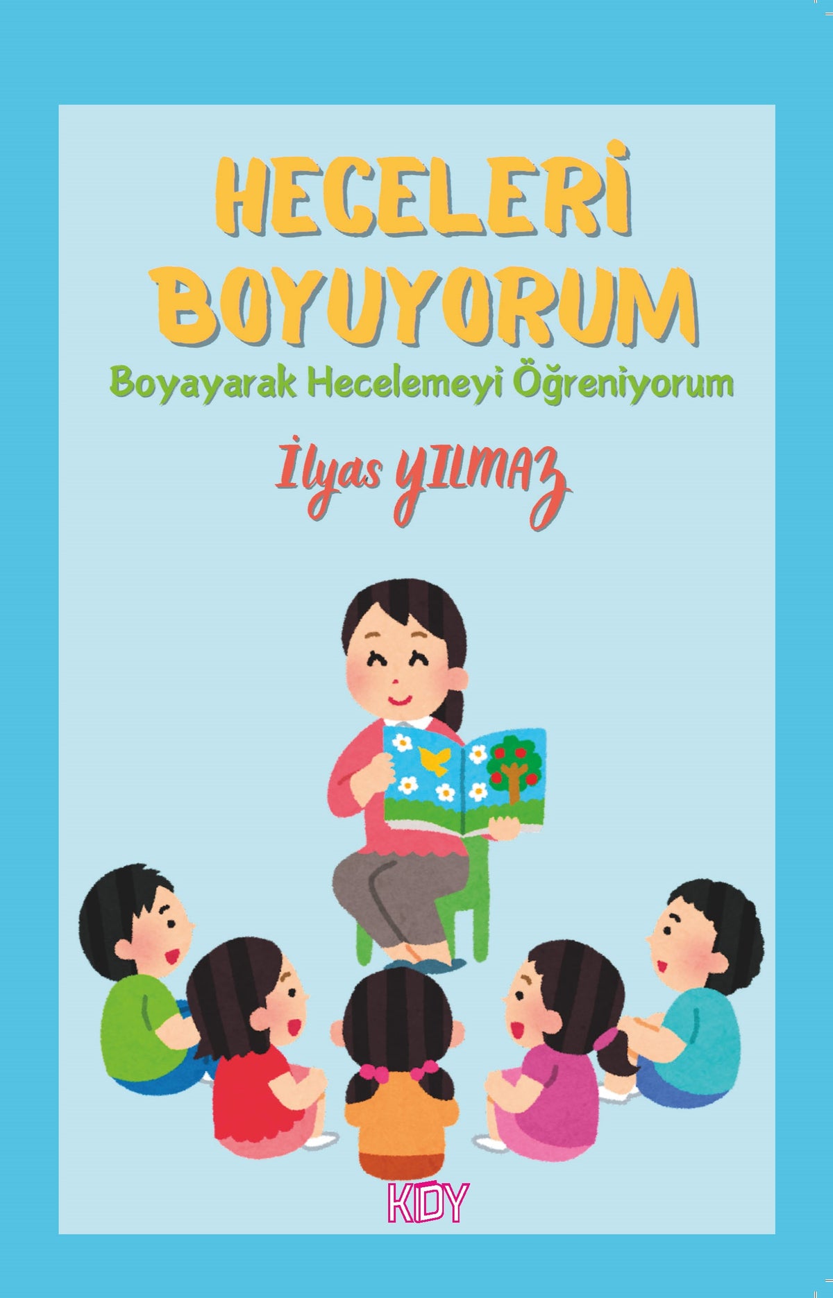 Heceleri Boyuyorum - İlyas Yılmaz kitap kapağı