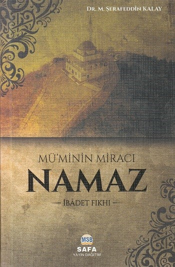 Mü'minin Miracı Namaz - Dr. M. Şerafeddin Kalay kitap kapağı