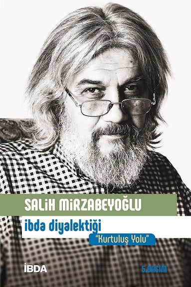 İbda Diyalektiği Kurtuluş Yolu - Salih Mirzabeyoğlu kitap kapağı