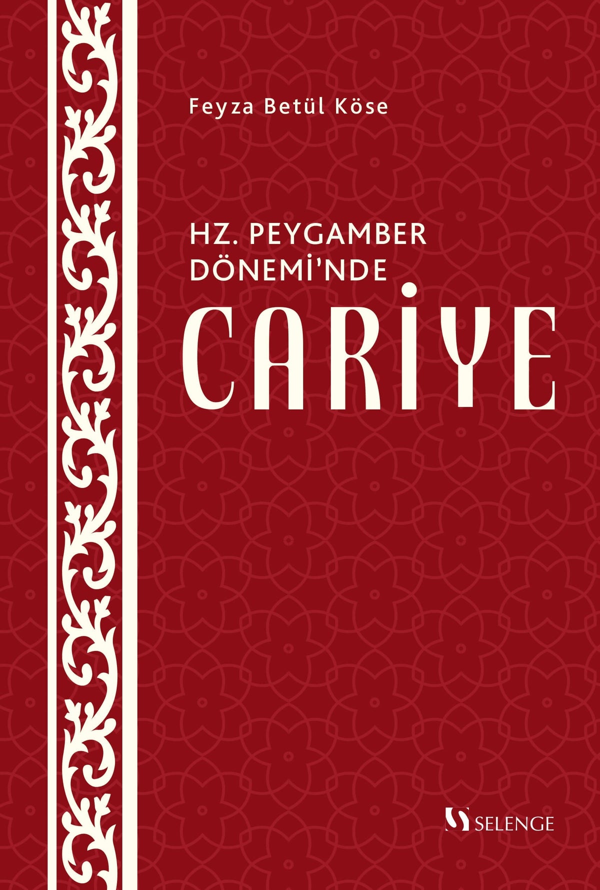 Hz. Peygamber Dönemi'nde Cariye - Feyza Betül Köse kitap kapağı