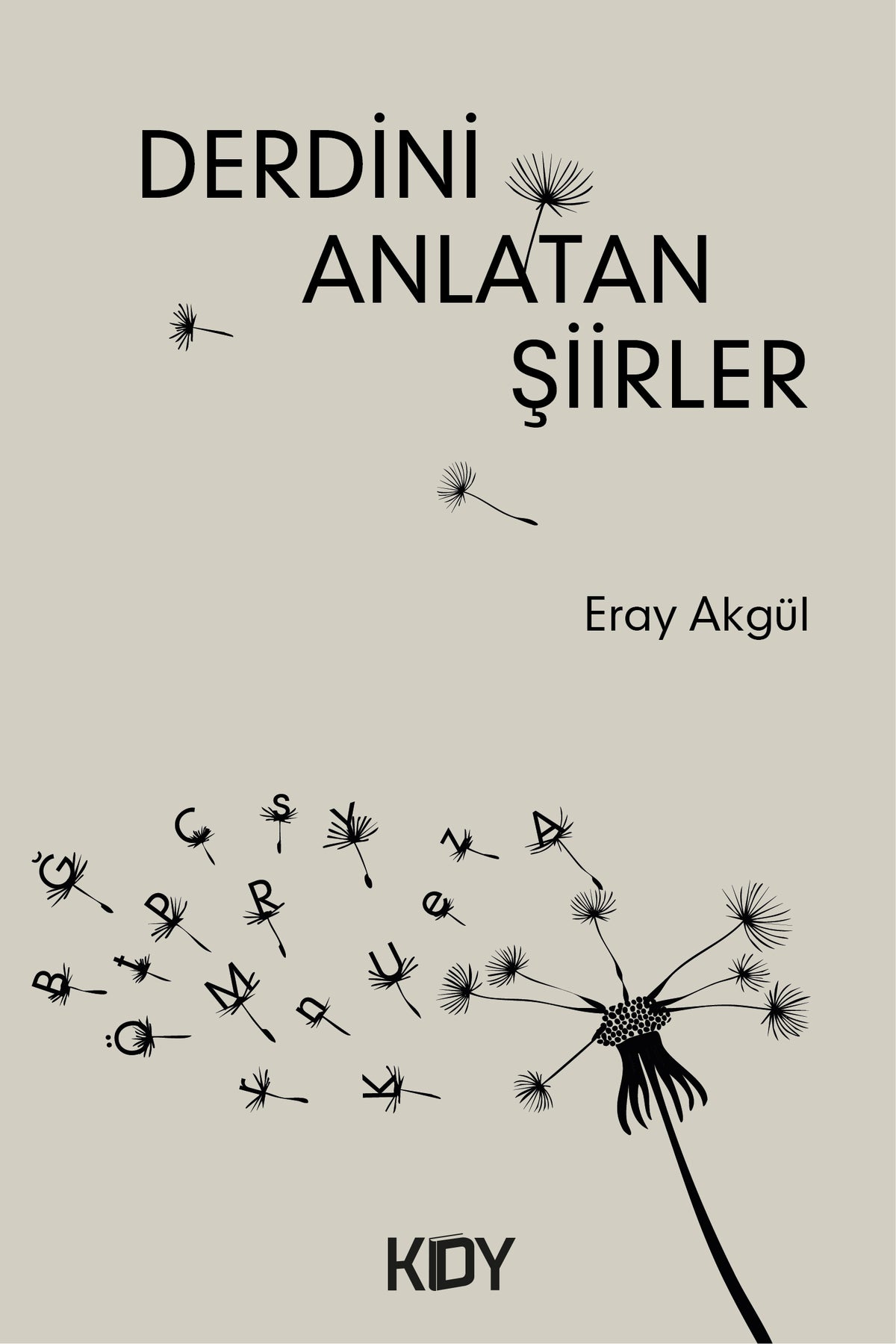 Derdini Anlatan Şiirler - Eray Akgül kitap kapağı