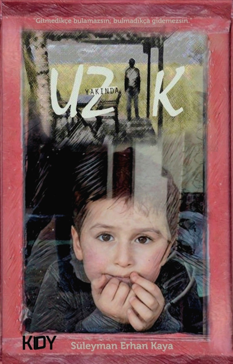 Uzak Yakında - Süleyman Erhan Kaya kitap kapağı