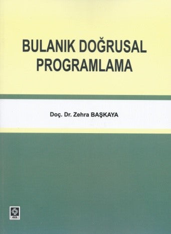 Bulanık Doğrusal Programlama - Zehra Başkaya kitap kapağı