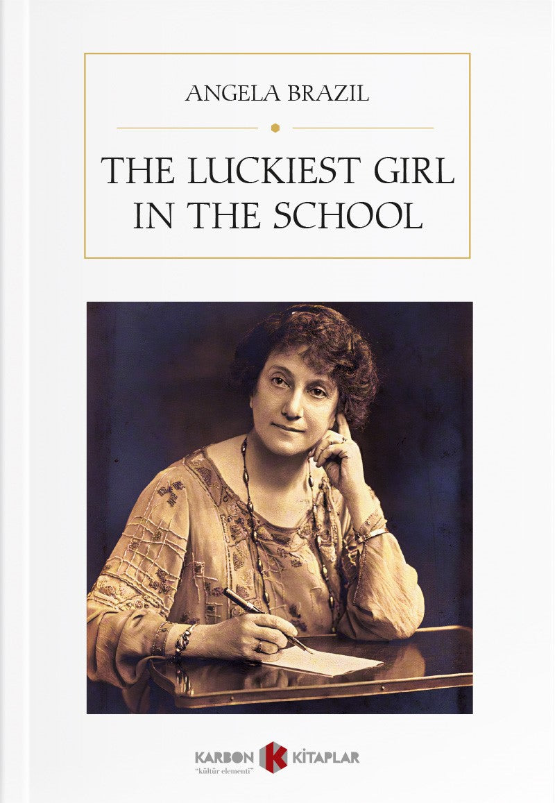 The Luckiest Girl in the School - Angela Brazil kitap kapağı