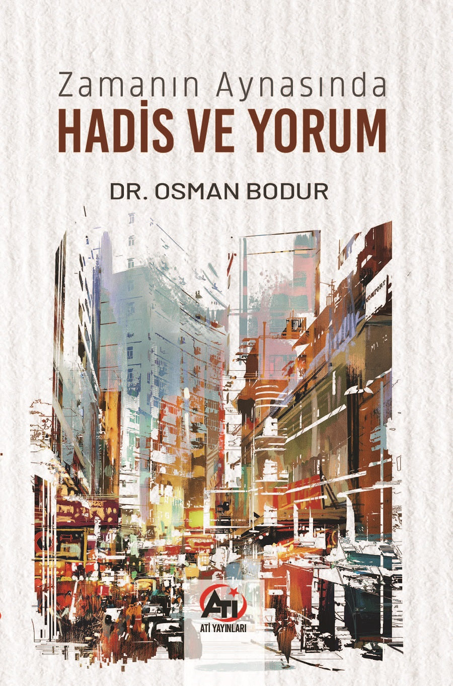 Zamanın Aynasında Hadis ve Yorum - Dr. Osman Bodur kitap kapağı
