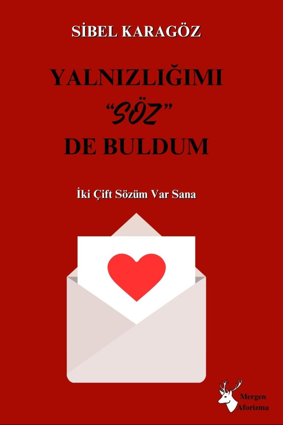 Yalnızlığımı "Söz"de Buldum - Sibel Karagöz kitap kapağı