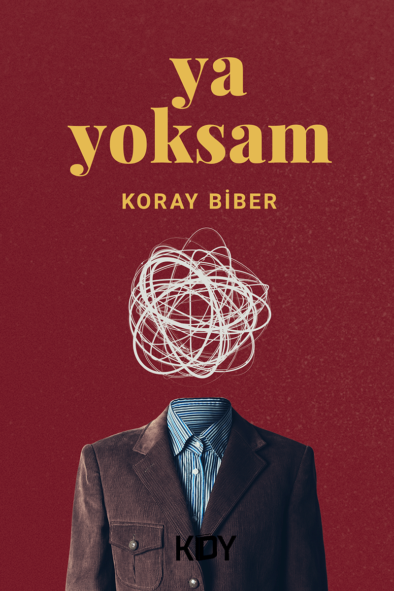 Ya Yoksam? - Koray Biber kitap kapağı