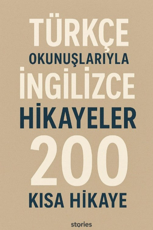 Türkçe Okunuşlarıyla İngilizce Hikayeler 200 Kısa Hikaye - Kolektif kitap kapağı