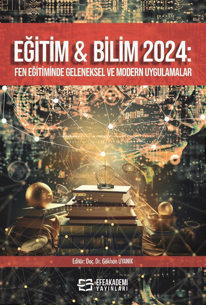 Eğitim - Bilim 2024: Fen Eğitiminde Geleneksel ve Modern Uygulamalar - Gökhan Uyanık kitap kapağı