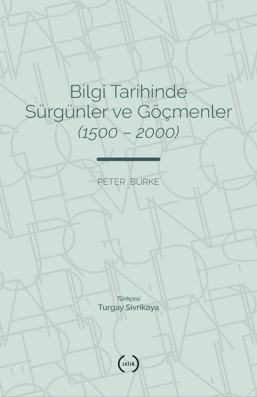 Bilgi Tarihinde Sürgünler ve Göçmenler (1500-2000) - Peter Burke kitap kapağı