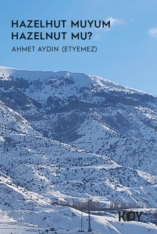 Hazelhut Muyum Hazelnut Mu? - Ahmet Aydın (Etyemez) kitap kapağı