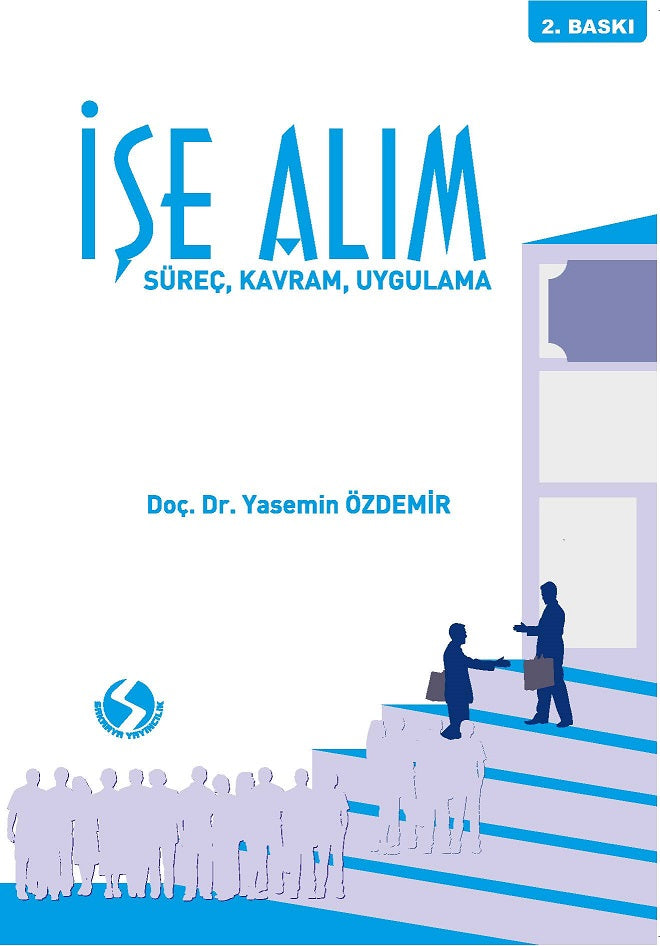 İşe Alım Süreç, Kavram, Uygulama - Doç. Dr. Yasemin Özdemir kitap kapağı