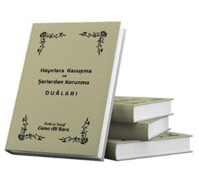 Hayırlara Kavuşma ve Şerden Korunma Duaları - Cuma Ali Kara kitap kapağı