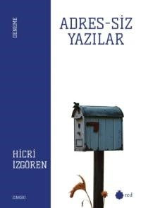 Adres-siz Yazılar - A. Hicri İzgören kitap kapağı