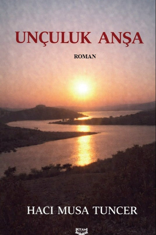 Unçuluk Anşa - Hacı Musa Tuncer kitap kapağı