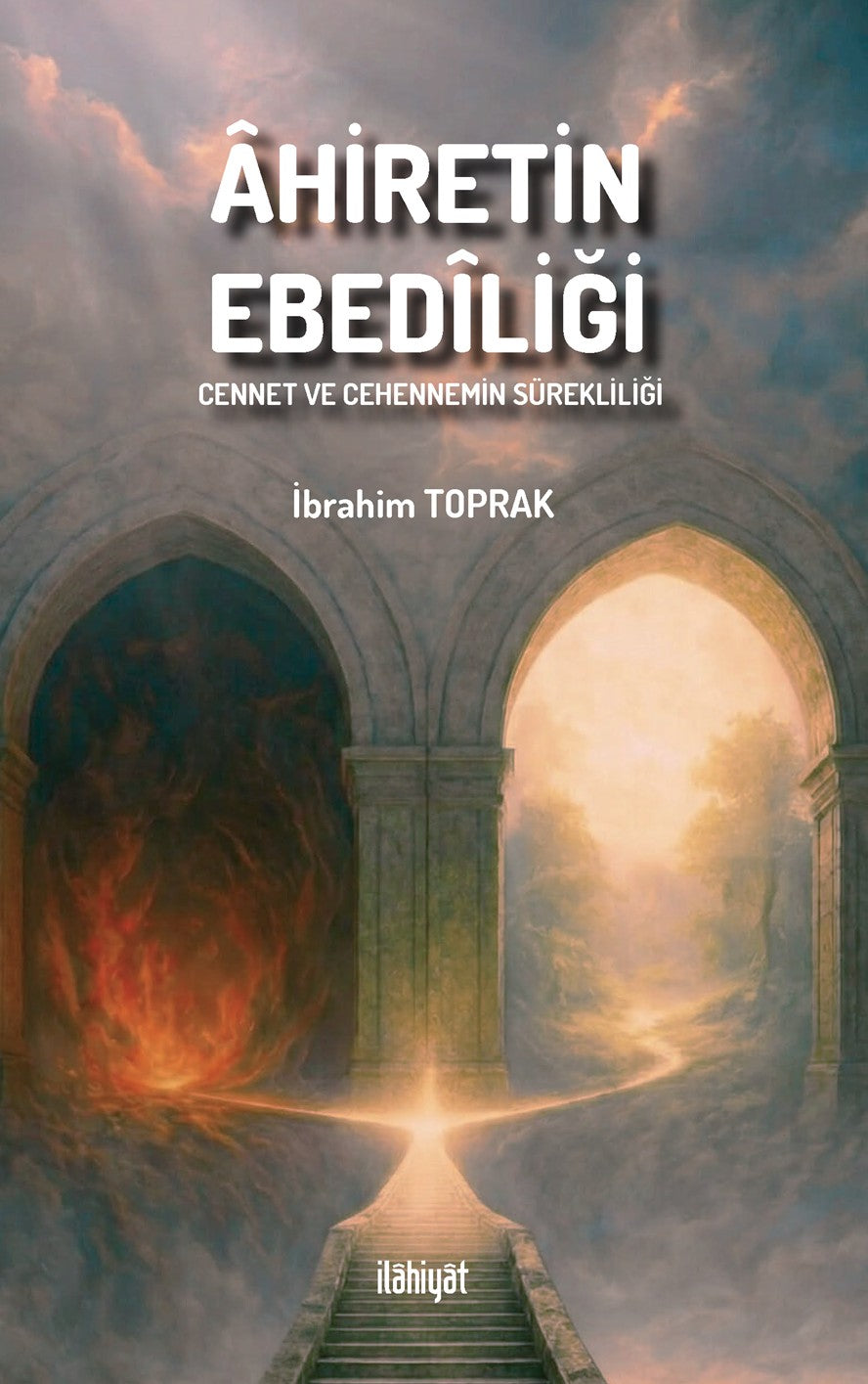 Âhiretin Ebedîliği - İbrahim Toprak kitap kapağı
