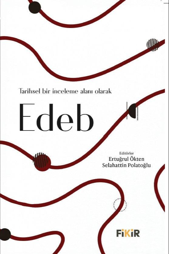 Tarihsel Bir İnceleme Alanı Olarak Edeb - Kolektif kitap kapağı