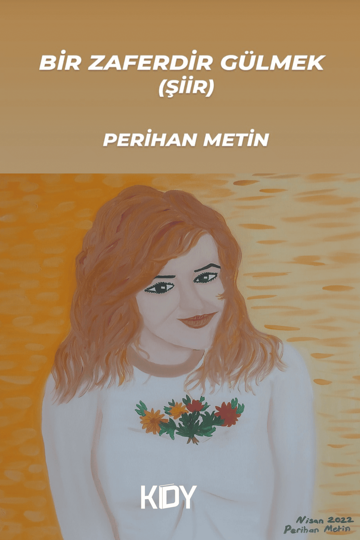 Bir Zaferdir Gülmek - Perihan Metin kitap kapağı