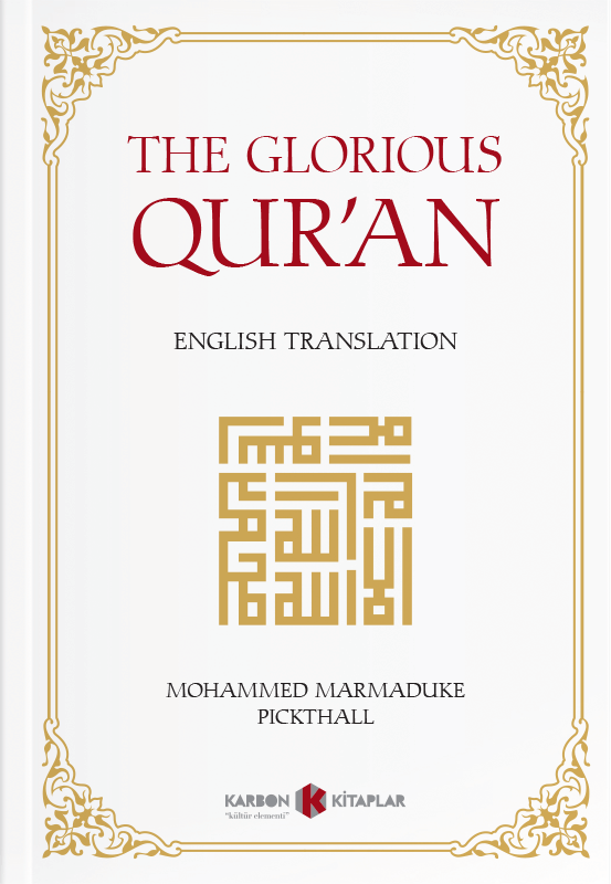 The Glorious Qur'an (English Translation) - Muhammed Marmaduke Pickthall kitap kapağı