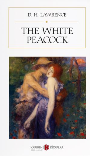 The White Peacock - D.H. Lawrence kitap kapağı