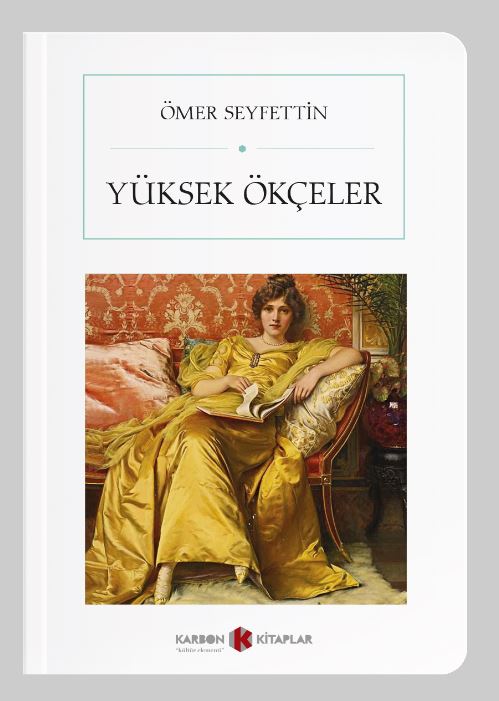 Yüksek Ökçeler (Cep Boy) (Tam Metin) - Ömer Seyfettin kitap kapağı
