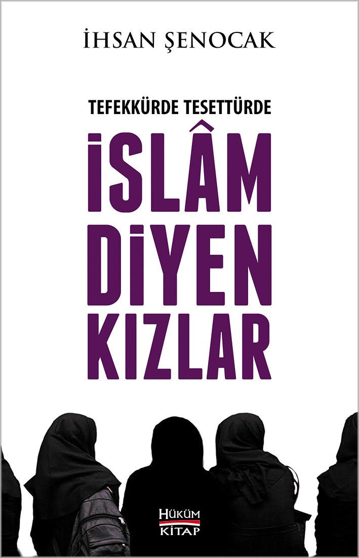 Tefekkürde Tesettürde İslam Diyen Kızlar - İhsan Şenocak kitap kapağı