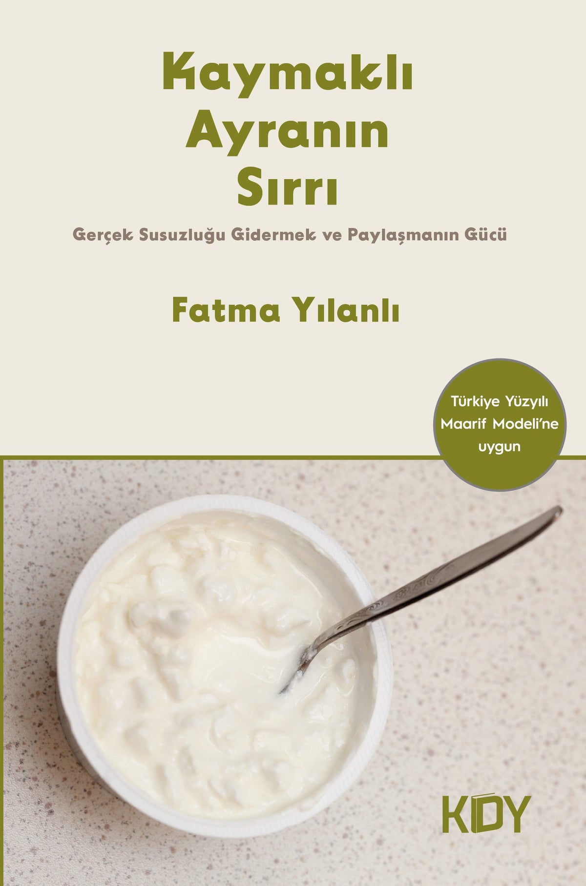 Kaymaklı Ayranın Sırrı - Fatma Yılanlı kitap kapağı