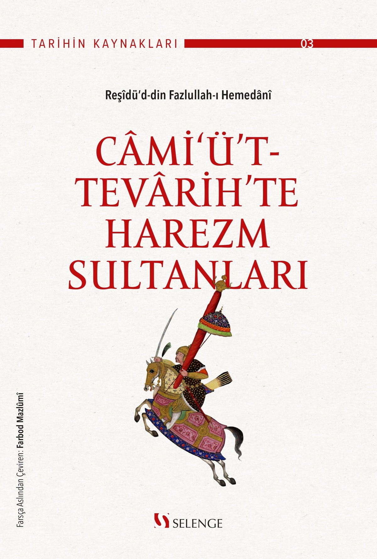 Cami‘ü't-Tevarih'te Harezm Sultanları - Reşîdü’d-din Fazlullah-ı Hemedânî kitap kapağı