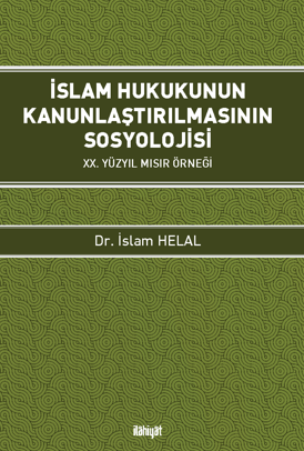 İslam Hukukunun Kanunlaştırılmasının Sosyolojisi - İslam Helal kitap kapağı