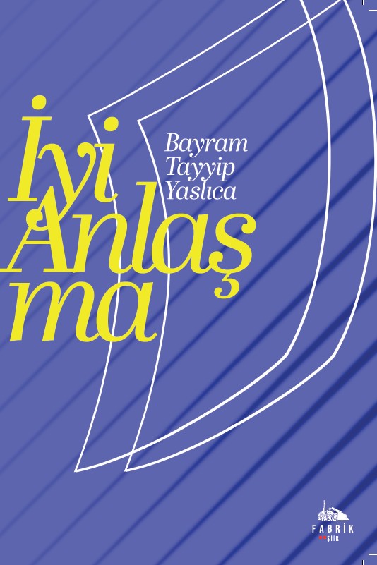İyi Anlaşma - Bayram Tayyip Yaslıca kitap kapağı