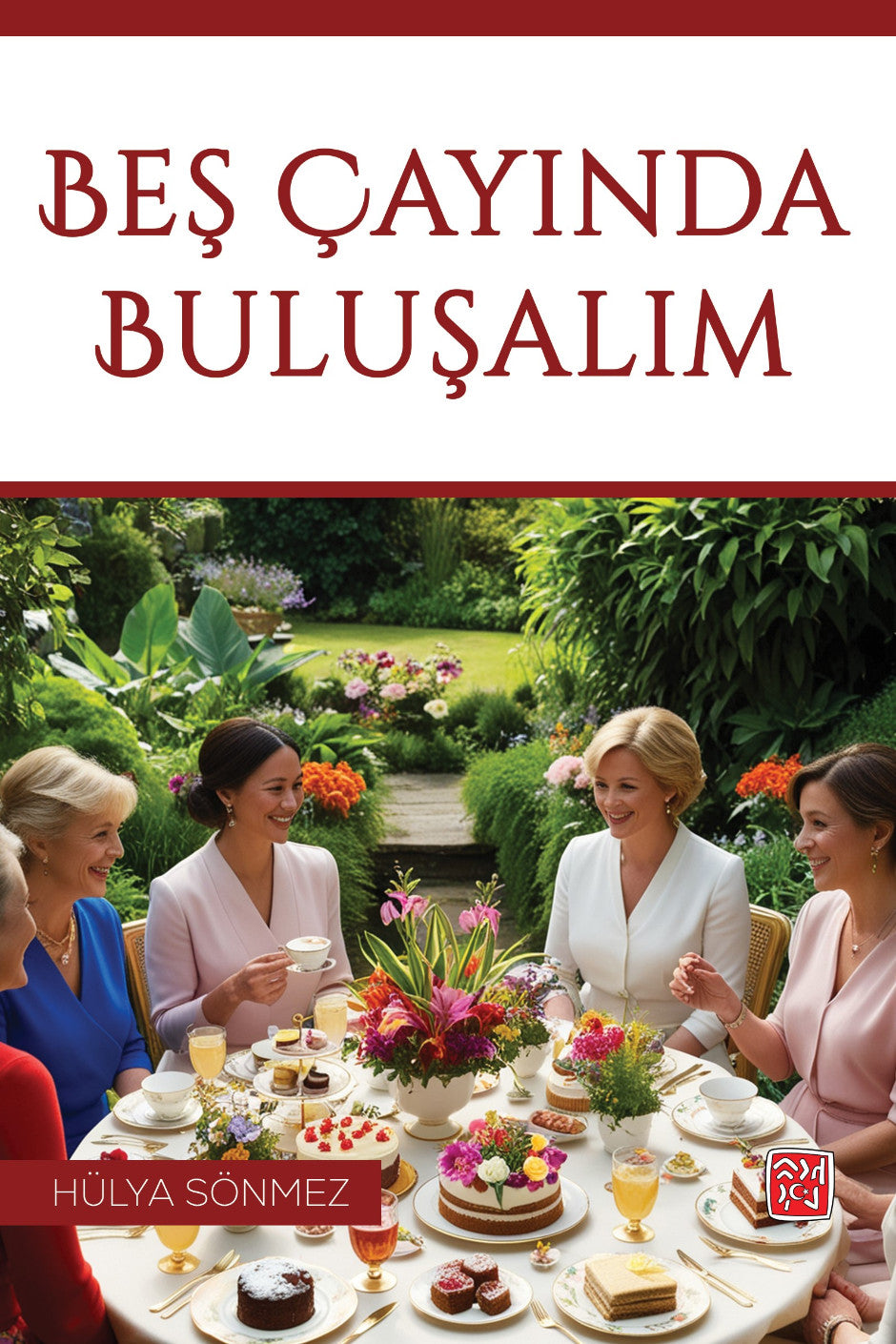 Beş Çayında Buluşalım - Hülya Sönmez kitap kapağı