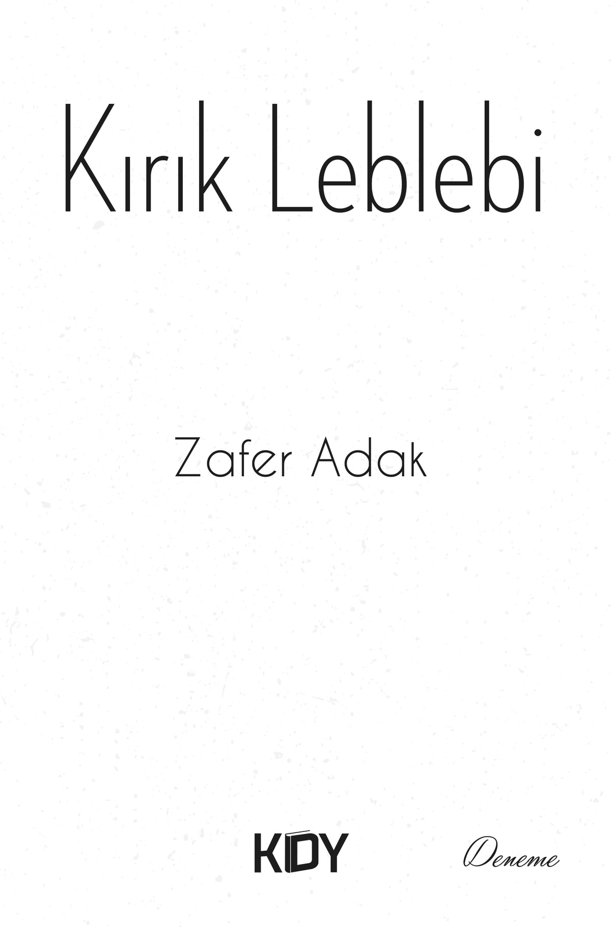 Kırık Leblebi - Zafer Adak kitap kapağı