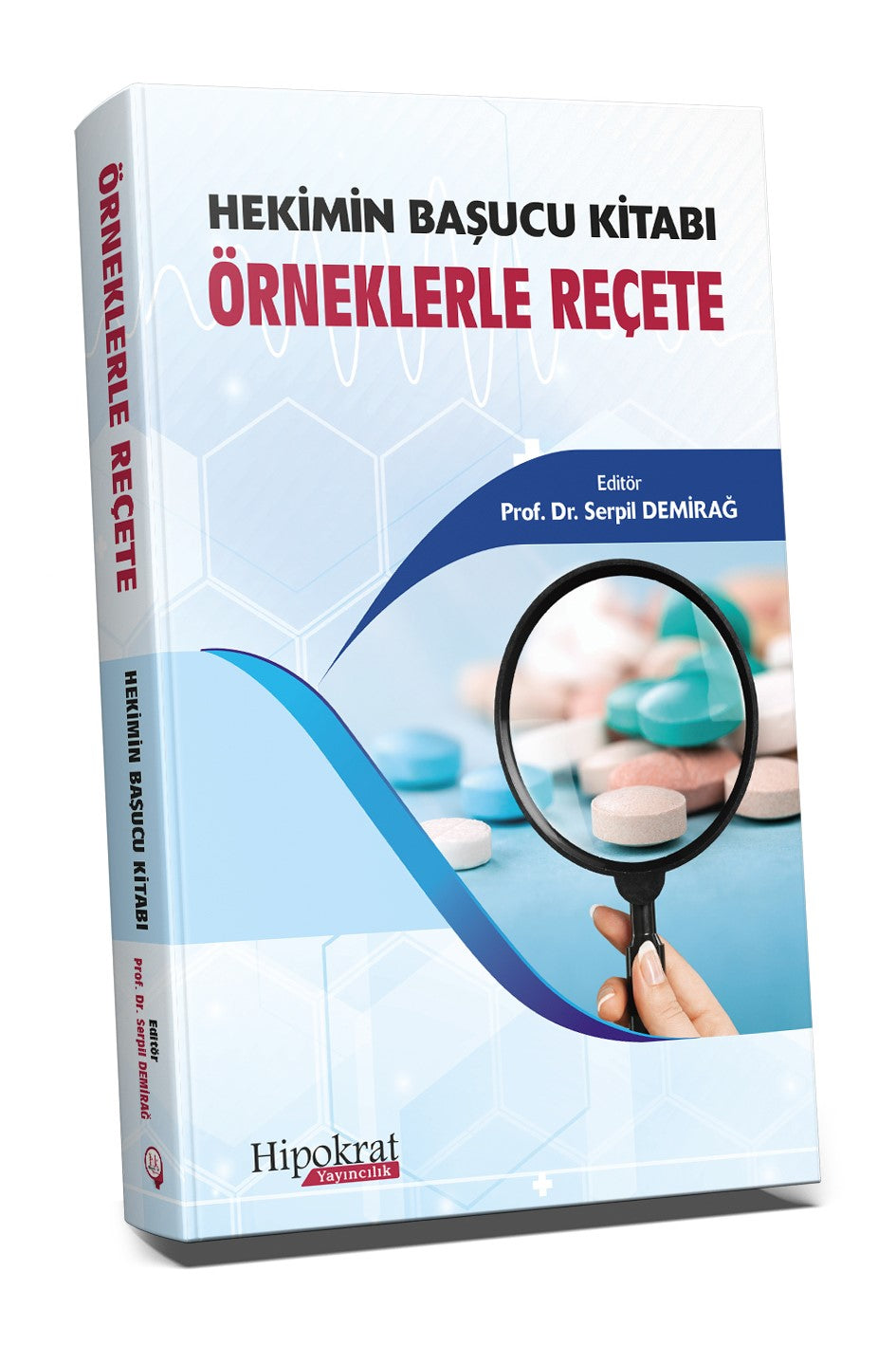 Hekimin Başucu Kitabı Örneklerle Reçete - Prof. Dr. Serpil Demirağ kitap kapağı