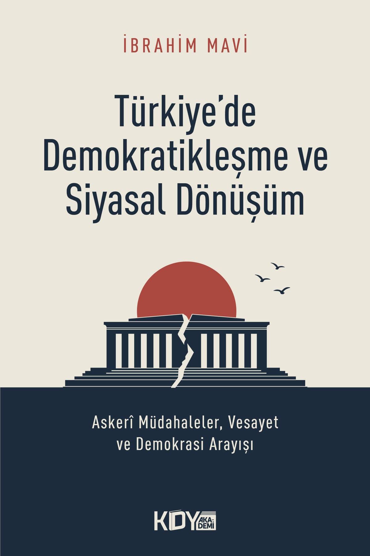 Türkiye'de Demokratikleşme ve Siyasal Dönüşüm - İbrahim Mavi kitap kapağı