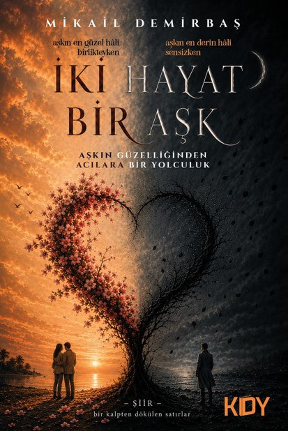 İki Hayat Bir Aşk - Mikail Demirbaş kitap kapağı