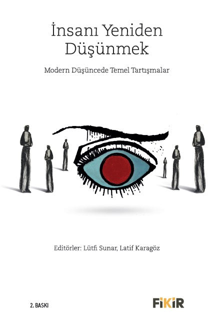 İnsanı Yeniden Düşünmek Modern Düşüncede Temel Tartışmalar - Kolektif kitap kapağı