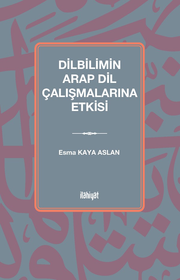 Dilbilimin Arap Dil Çalışmalarına Etkisi (Tunus Örneği) - Esma Kaya Aslan kitap kapağı