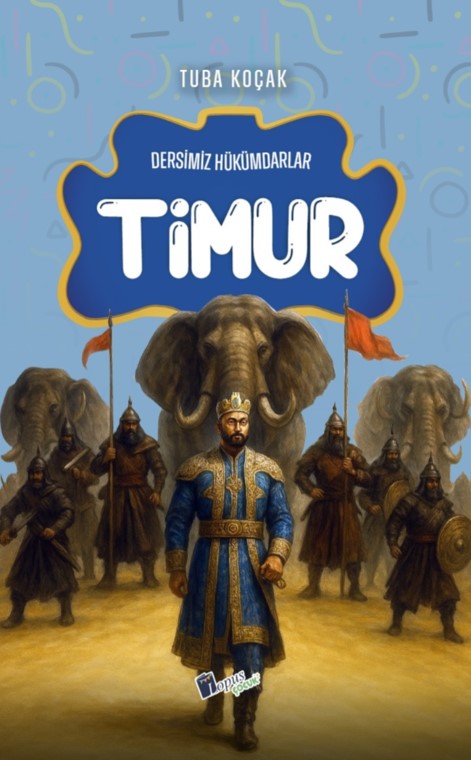Timur / Dersimiz Hükümdarlar - Tuba Koçak kitap kapağı