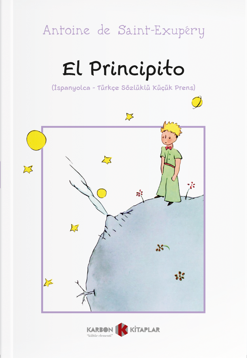 El Principito (İspanyolca-Türkçe Sözlüklü Küçük Prens) - Antoine De Saint Exupery kitap kapağı