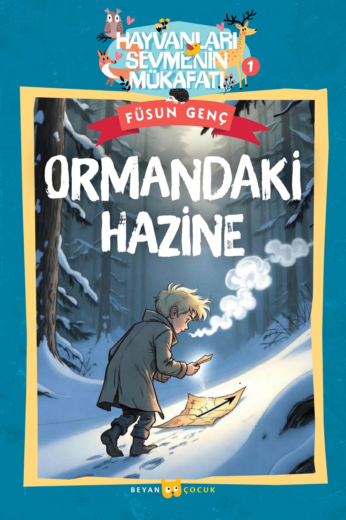 Ormandaki Hazine / Hayvanları Sevmenin Mükafatı Serisi 1 - Füsun Genç kitap kapağı